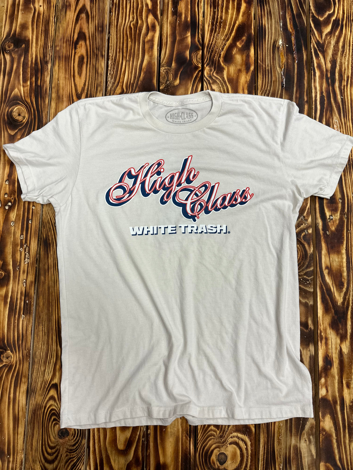 High Class White Trash ® USA Made - Vintage Washed  100% Fake Free Tee